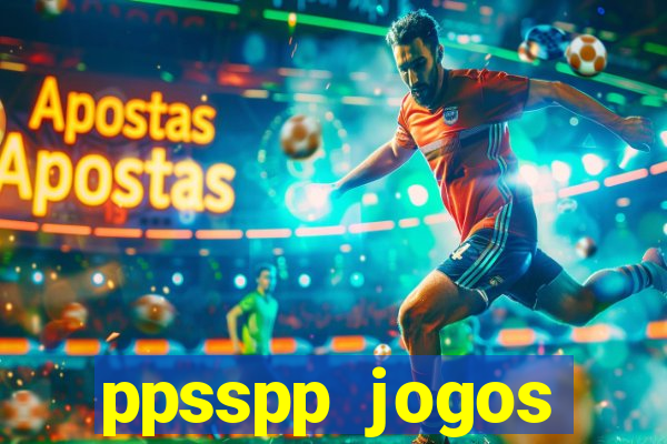 ppsspp jogos download mediafıre